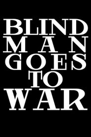 Blind Man Goes to War